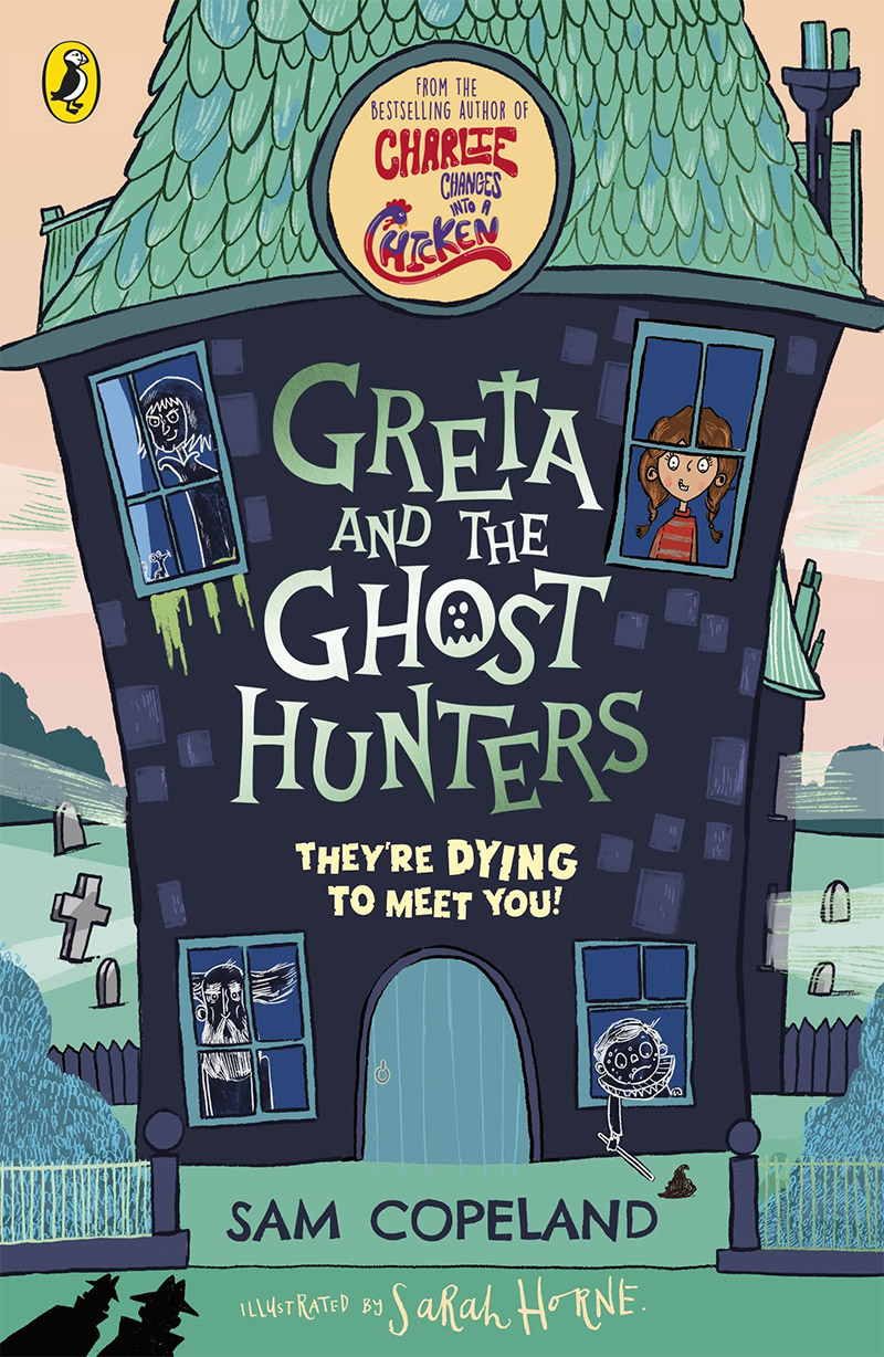 Greta and the Ghost Hunters by Sam Copeland and Sarah Horne