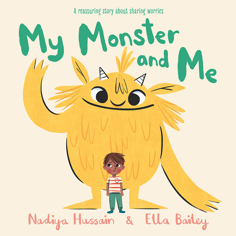 My Monster and Me by Nadiya Hussain and Ella Bailey